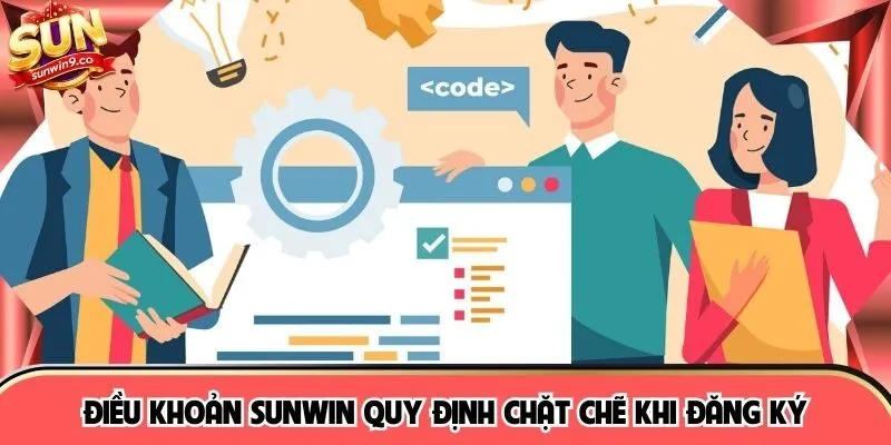 Điều khoản SUNWIN quy định chặt chẽ khi đăng ký